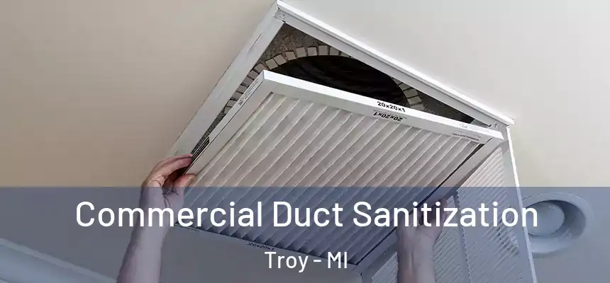  Commercial Duct Sanitization Troy - MI