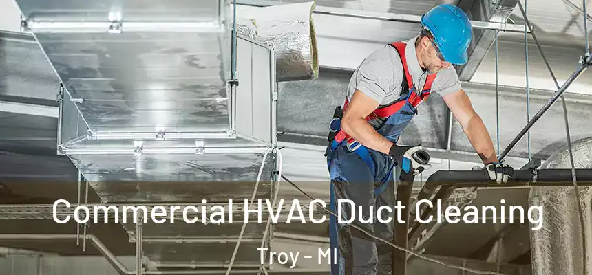  Commercial HVAC Duct Cleaning Troy - MI